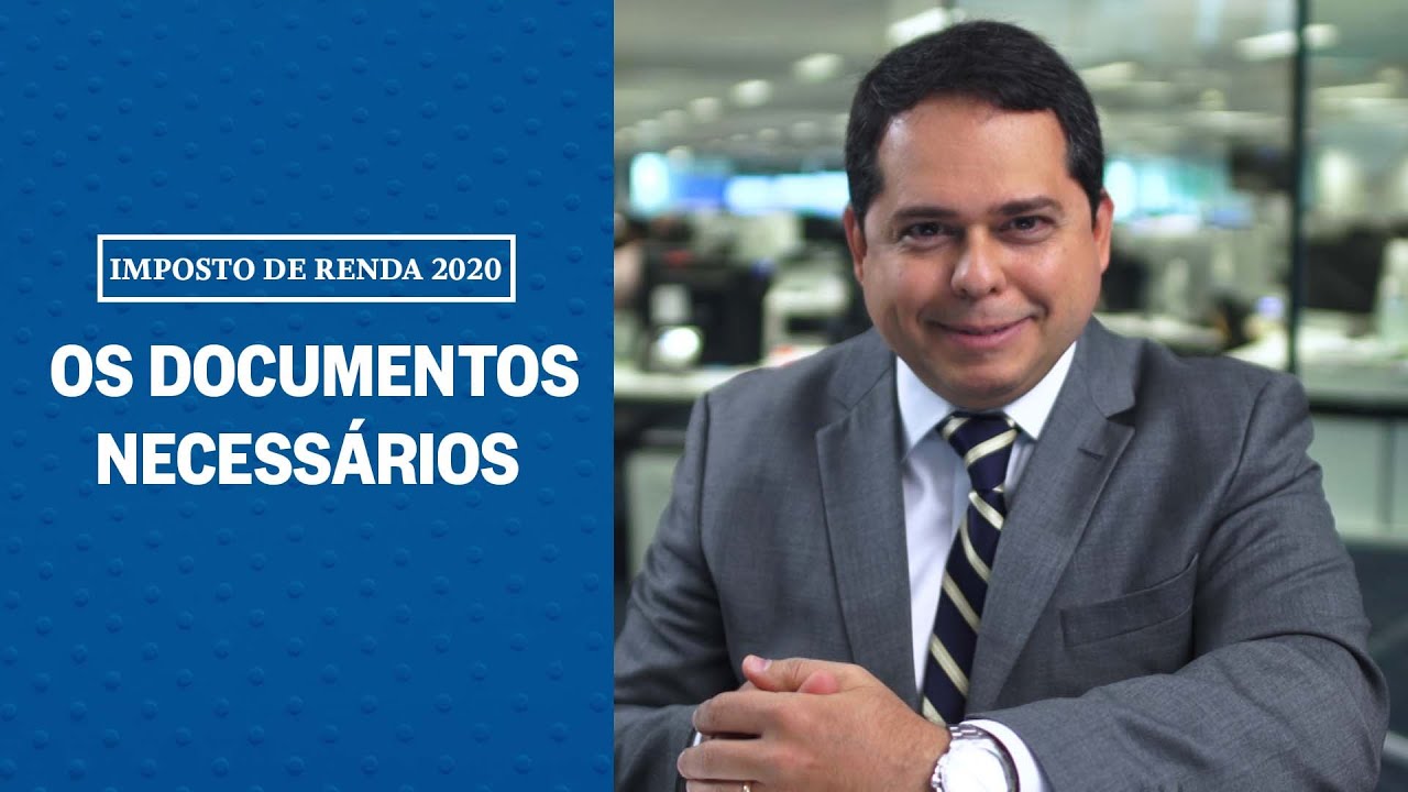 Imposto de Renda 2020: Os documentos necess&aacute;rios para a declara&ccedil;&atilde;o
