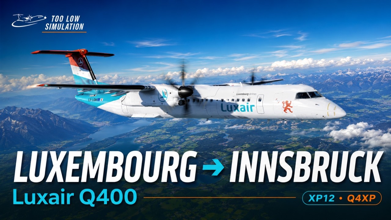 XP12 - Luxair FlyJSim Q4XP Dash 8 Q400 - Luxembourg - Innsbruck - Real Dash 8 pilot
