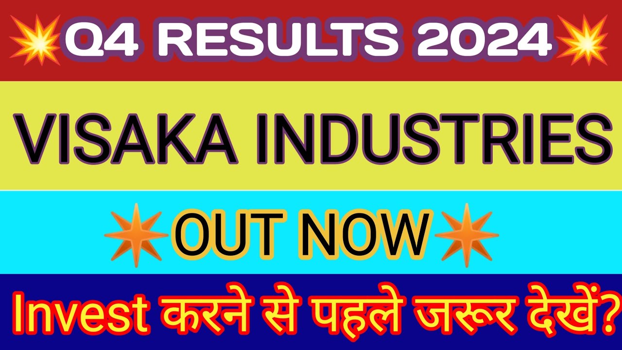 Visaka Industries Q4 Results 2024 🔴 Visaka Industries Results 🔴 Visaka Industries Ltd Share News
