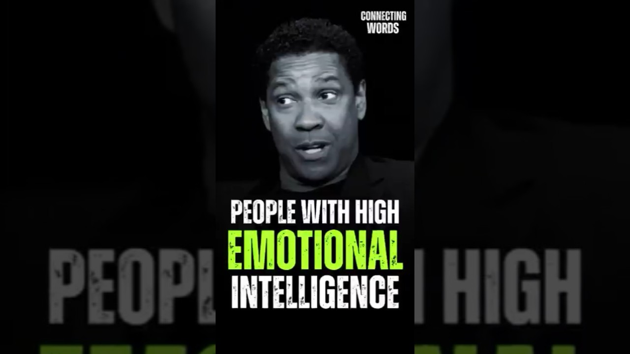 People With High Emotional Intelligence - Denzel Washington