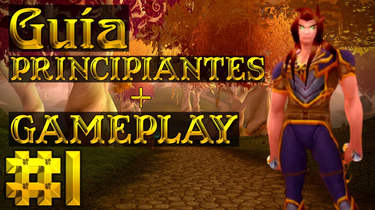 World of Warcraft 3.3.5 | Guía Principiantes + Gameplay #1