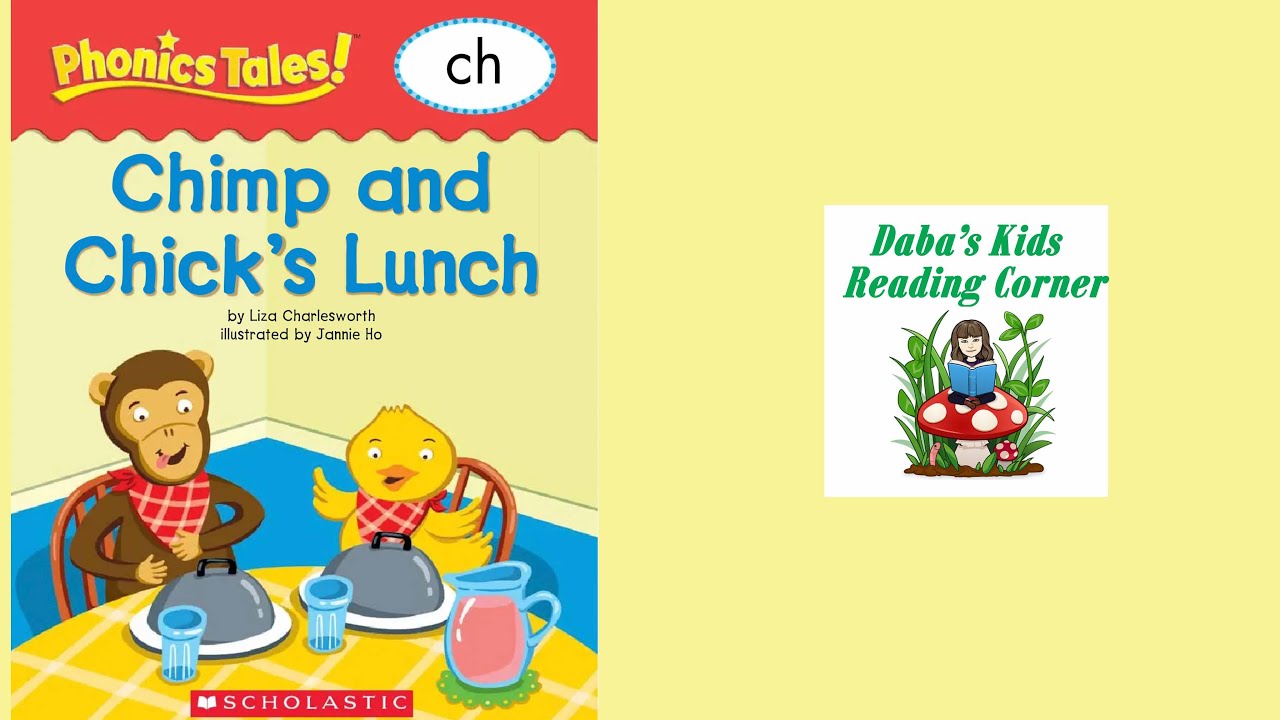 CHIMP AND CHICK’S LUNCH by Lisa Charlesworth (Phonics Tales Read Aloud) (ch)