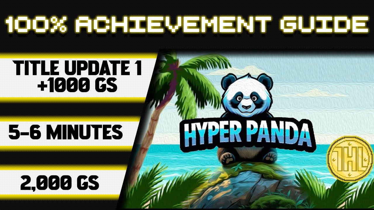 Hyper Panda Title Update 1 Achievement 100% Walkthrough * 1000GS in 5-6 Minutes *