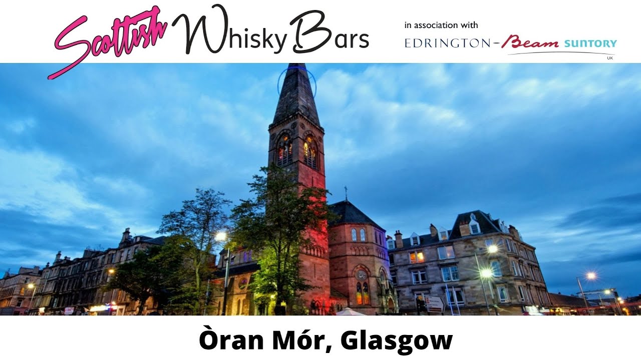 Scottish Whisky Bars - Oran Mor, Glasgow And Its Wonderful Whisky Bar