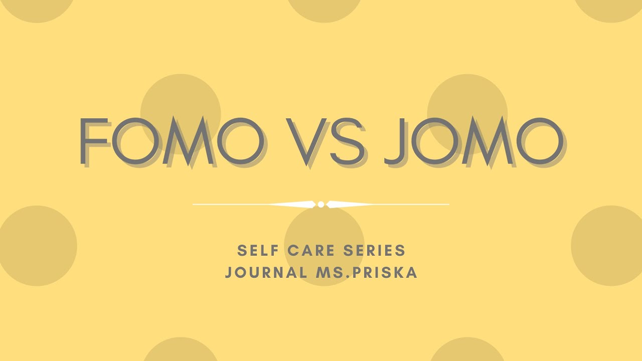 FOMO VS JOMO