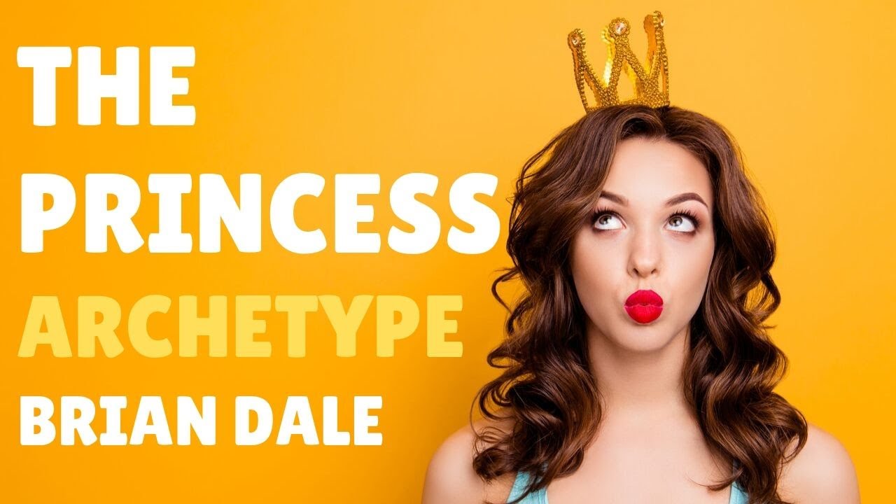 Brian Dale - The Princess Archetype
