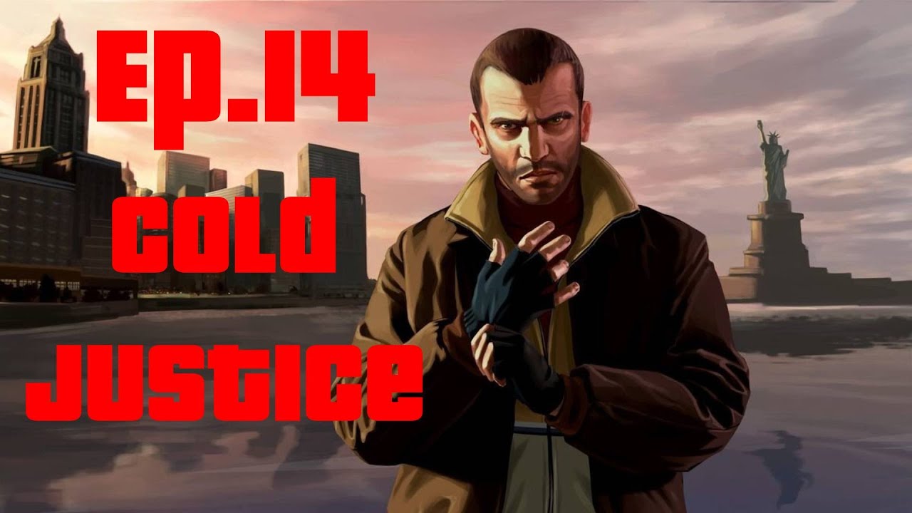 GTA IV Ep.14(Cold Justice)