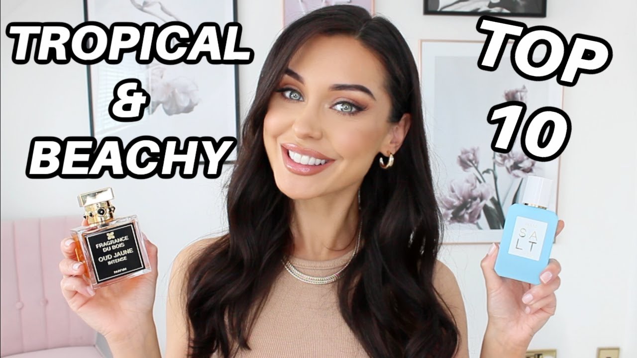 TOP 10 TROPICAL & BEACHY SUMMER PERFUMES 2021 | KatesBeautyStation
