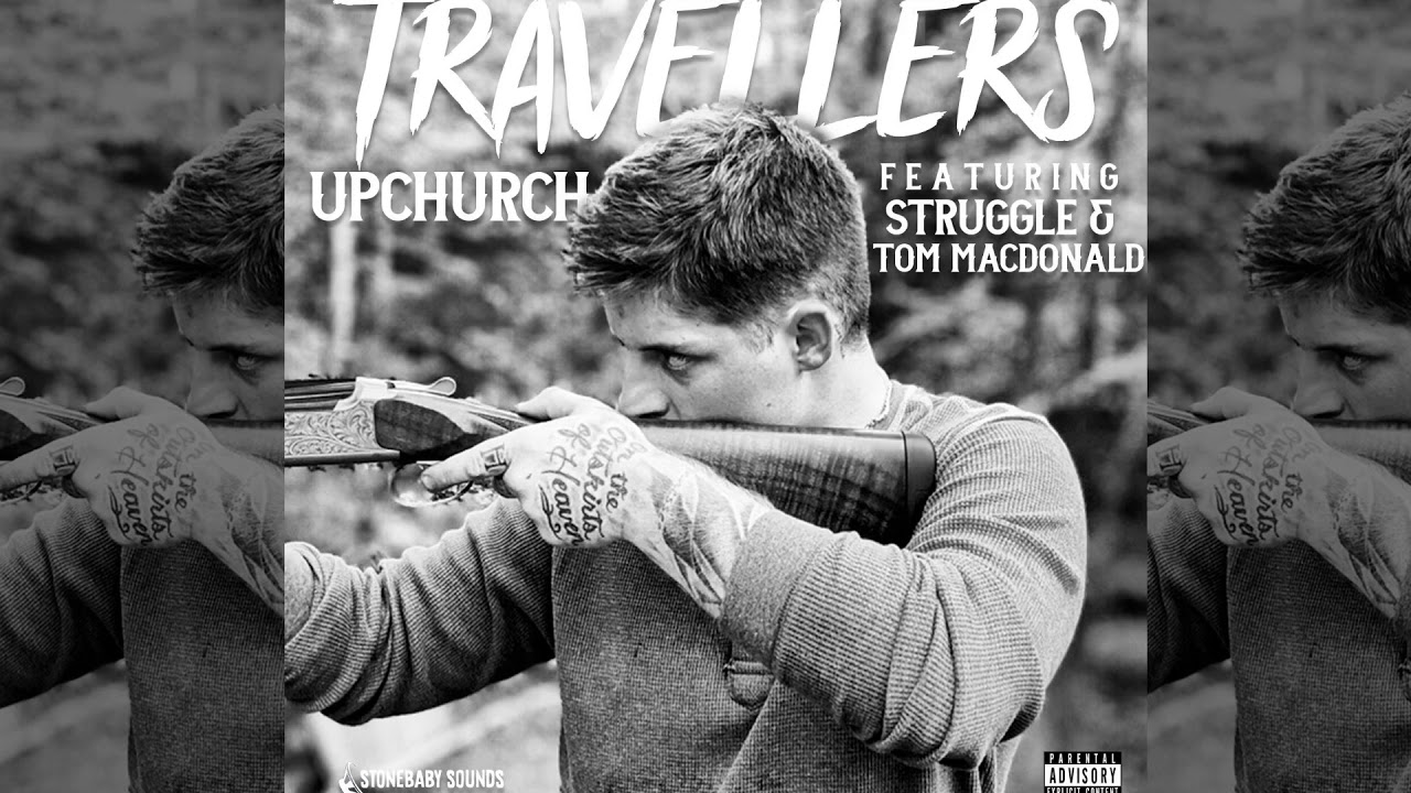 Upchurch Ft Tom Macdonald & Struggle Jennings “Travelers” (OFFICIAL AUDIO) #upchurch #tommacdonald