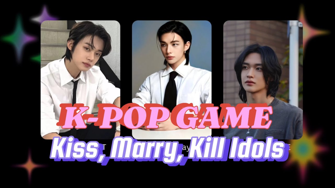 K-POP GAME: KISS, MARRY, KILL