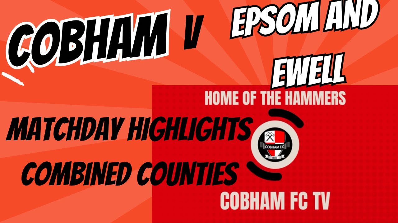 Epsom and Ewell v Cobham FC in the Combined Counties League Premier Division South
