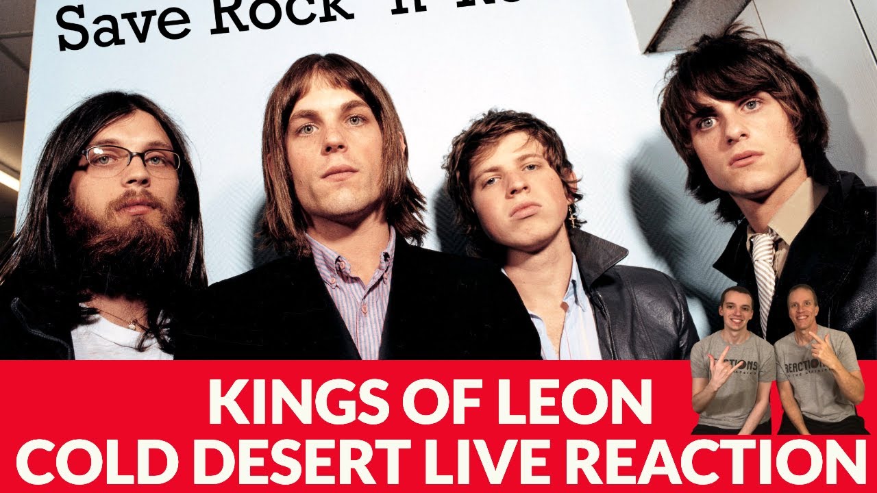 Kings of Leon Reaction - Cold Desert Live Song Reaction!