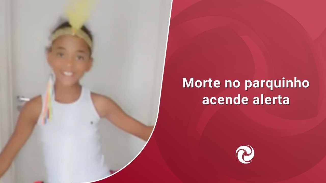 Morte no parquinho acende alerta