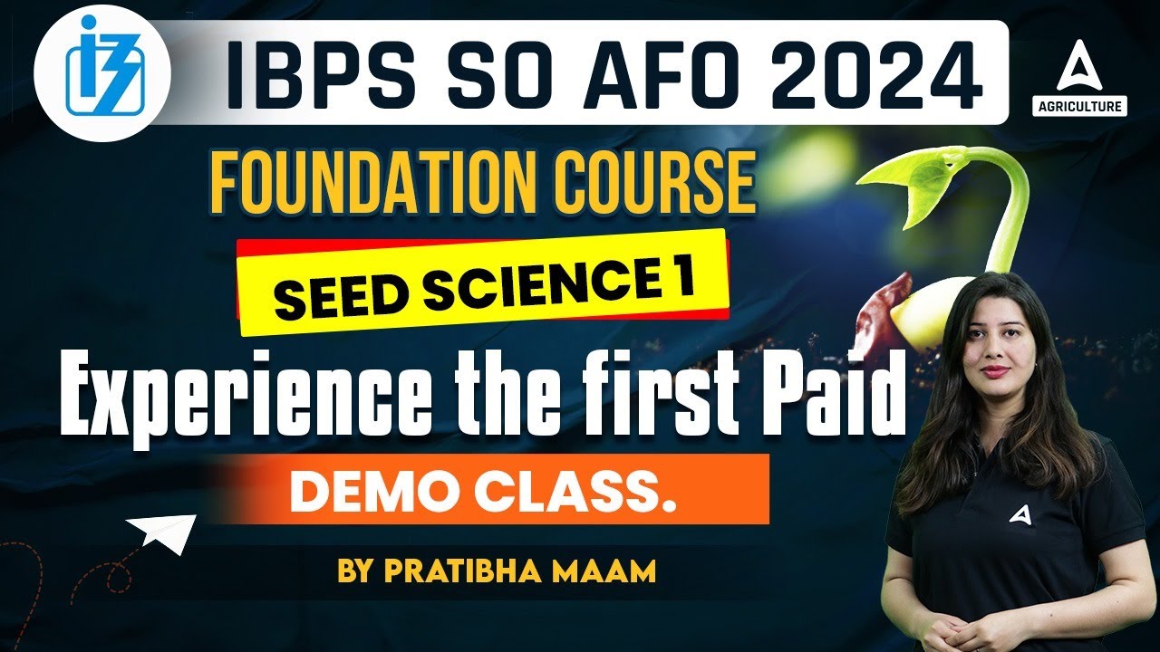 IBPS SO AFO New Foundation Course Start | Seed Science -1 | IBPS AFO 2024 | By Pratibha Mam