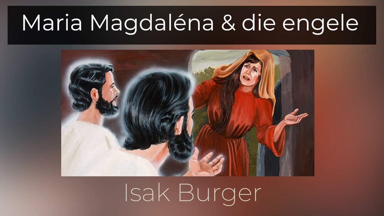 MARIA MAGDALENA EN DIE ENGELE - ISAK BURGER