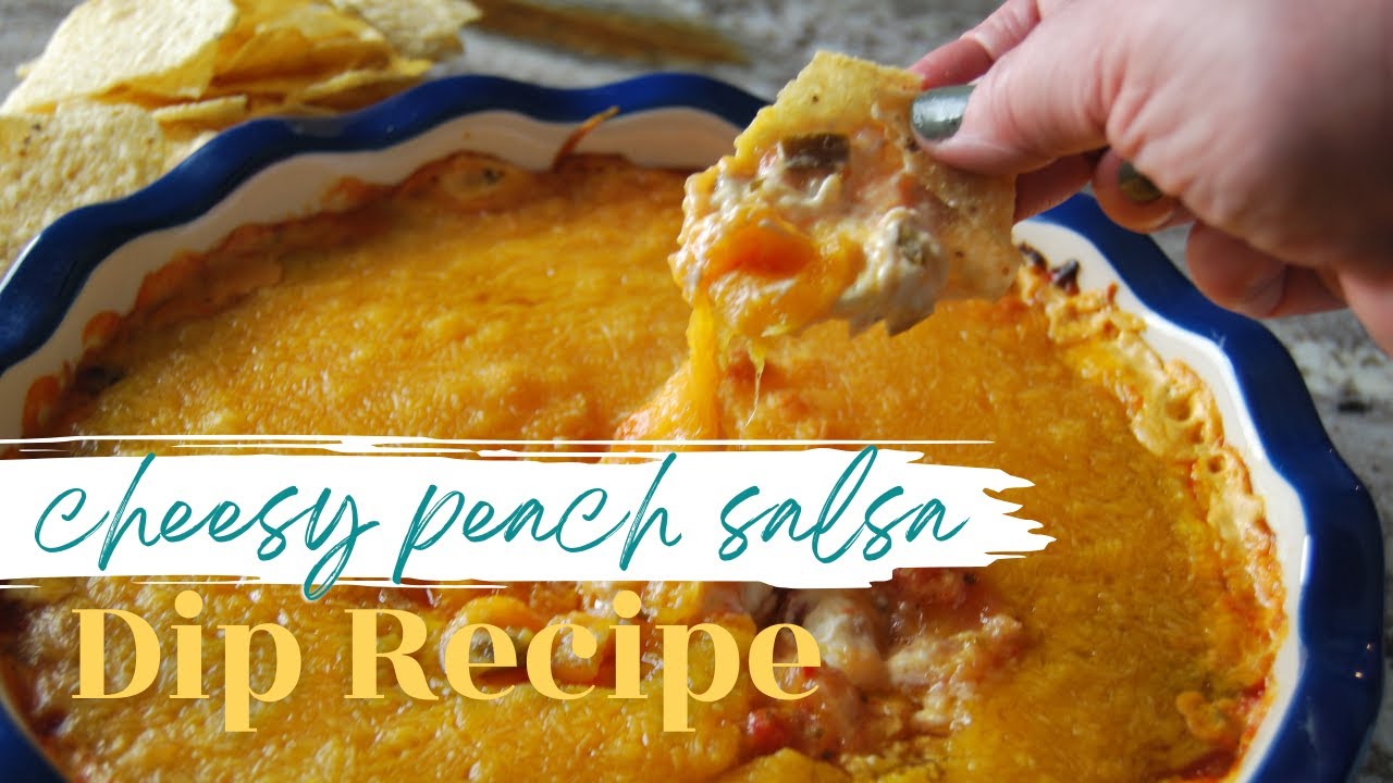 The Easiest Cheesy Peach Salsa Dip Recipe Ever