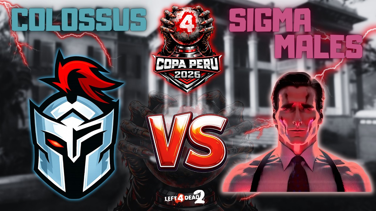 COPA PERÚ 2026 L4D2 | Colossus VS Sigma Males | Ronda 2 | División 1