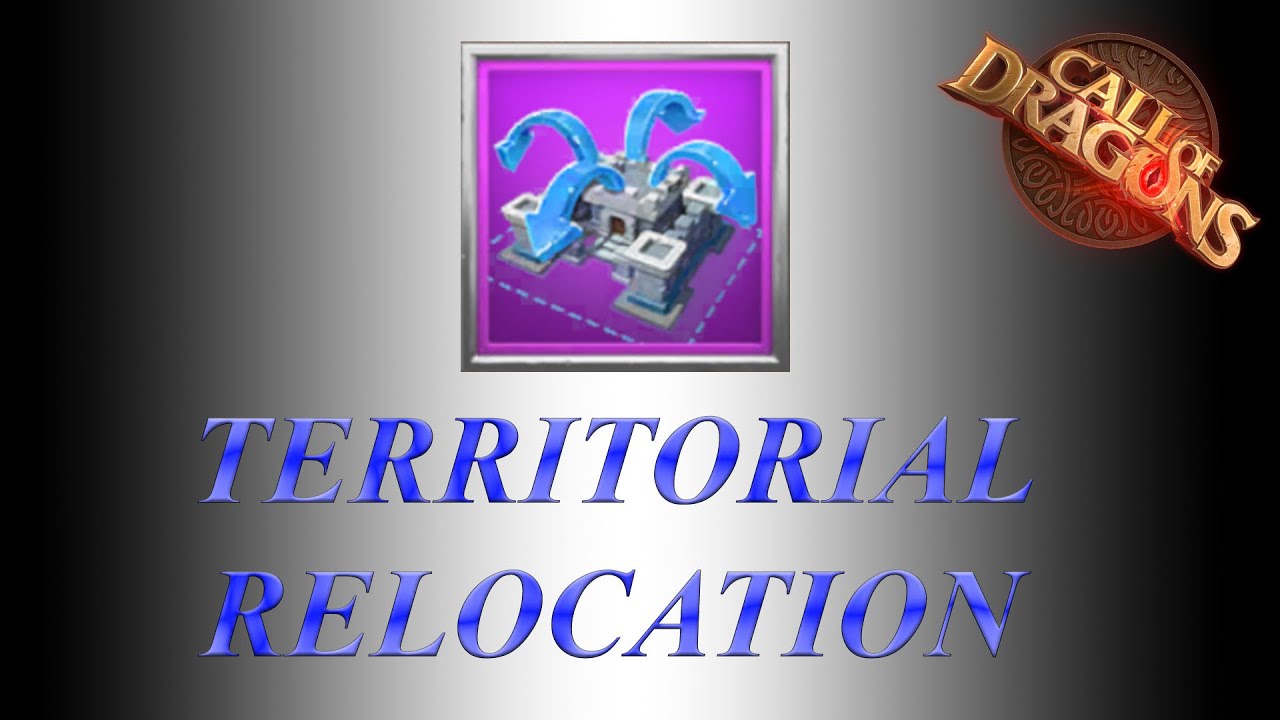 How to use & how to get TERRITORIAL RELOCATION + Best spot to relocate your city | Call of Dragons