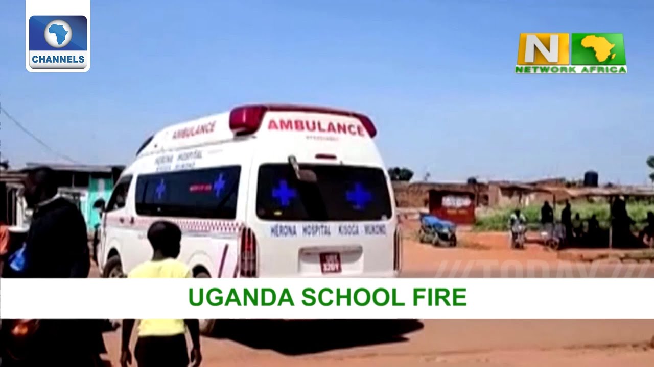 Uganda School Fire Probe: Authorities Declare Location &ldquo;A Crime Scene&rsquo; | Network Africa