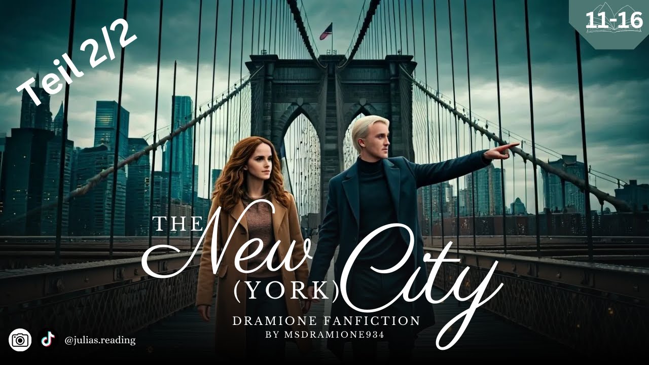 The New (York) City | Teil 2/2 (inkl Folge 16) | Dramione (Harry Potter) Fanfiction Hörbuch deutsch