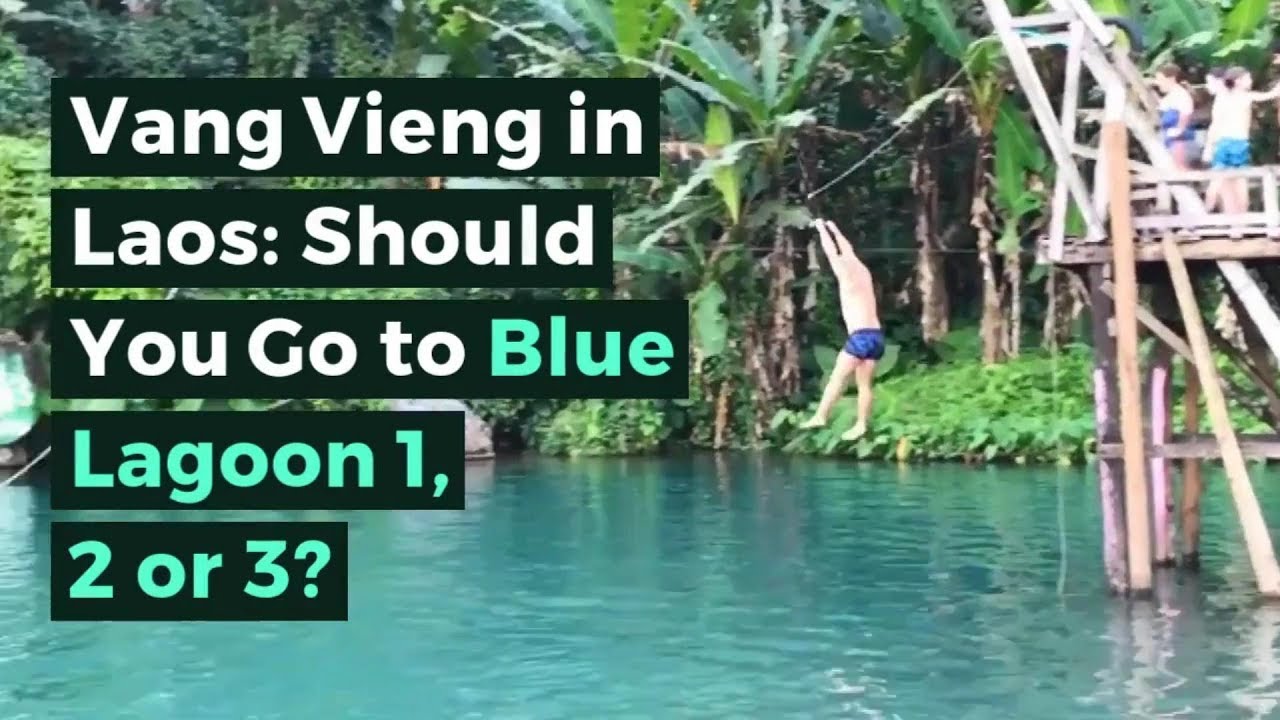Visiting Vang Vieng in Laos: Should You Go to Blue Lagoon 1, 2 or 3?