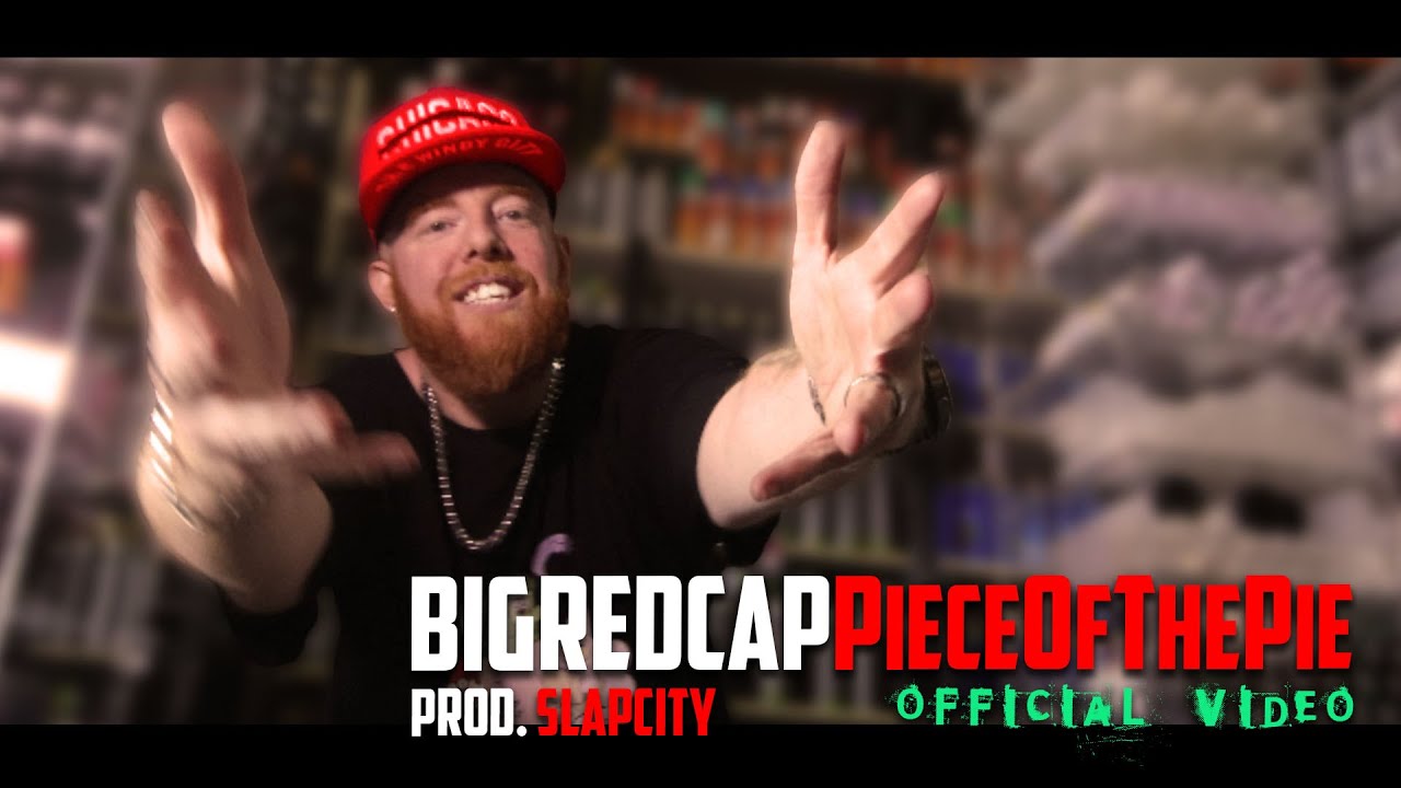 Bigredcap - Piece Of The Pie (Official Video) Prod. SlapCity