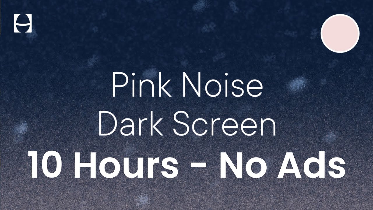 Pink Noise for Calm & Focus | 10 Hours No Ads | Hatch+