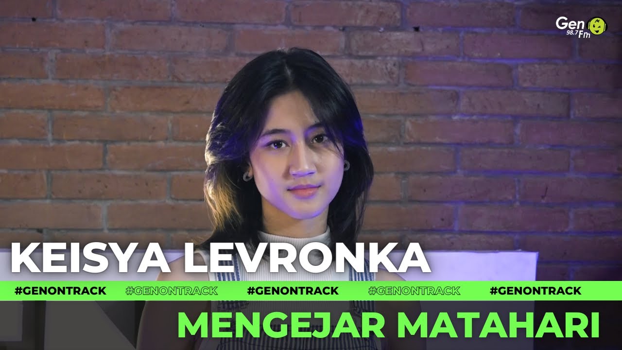 KEISYA LEVRONKA  - MENGEJAR MATAHARI [LIVE] | GENONTRACK