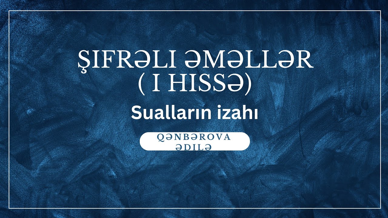 Şifrəli əməllər ( I hissə)