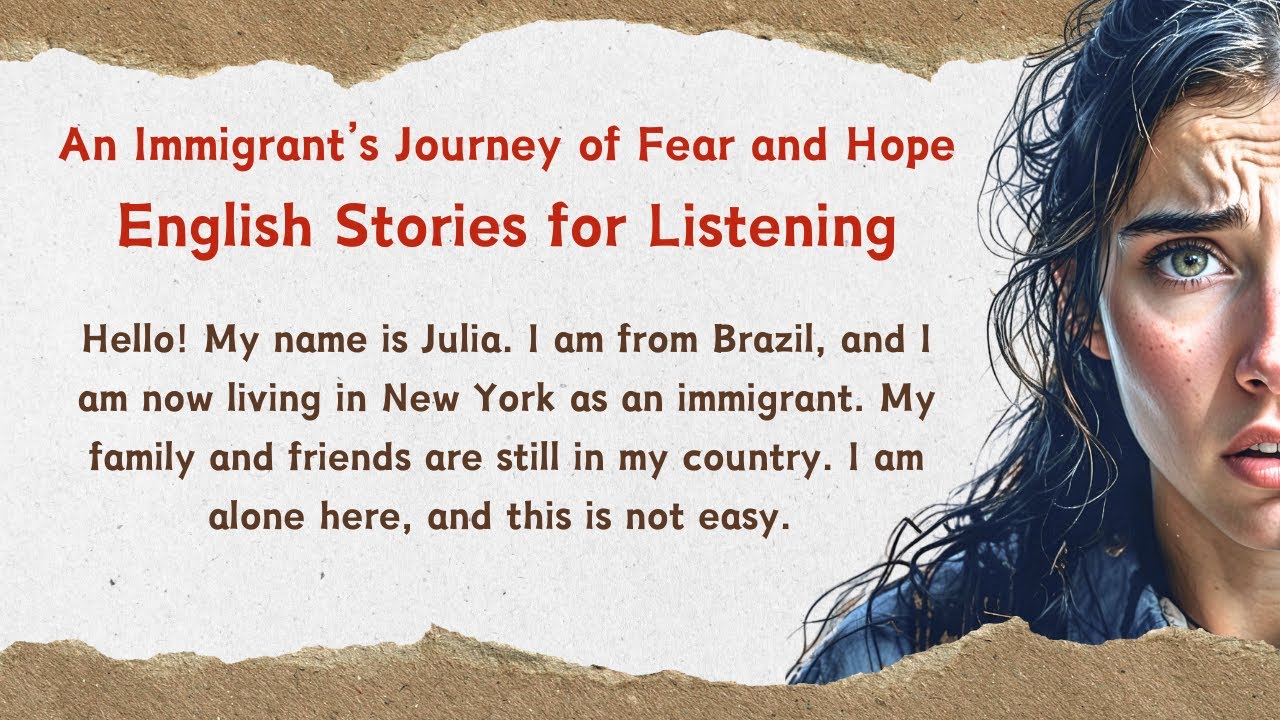 English Story for Listening: An Immigrant’s Journey of Hope and Fear