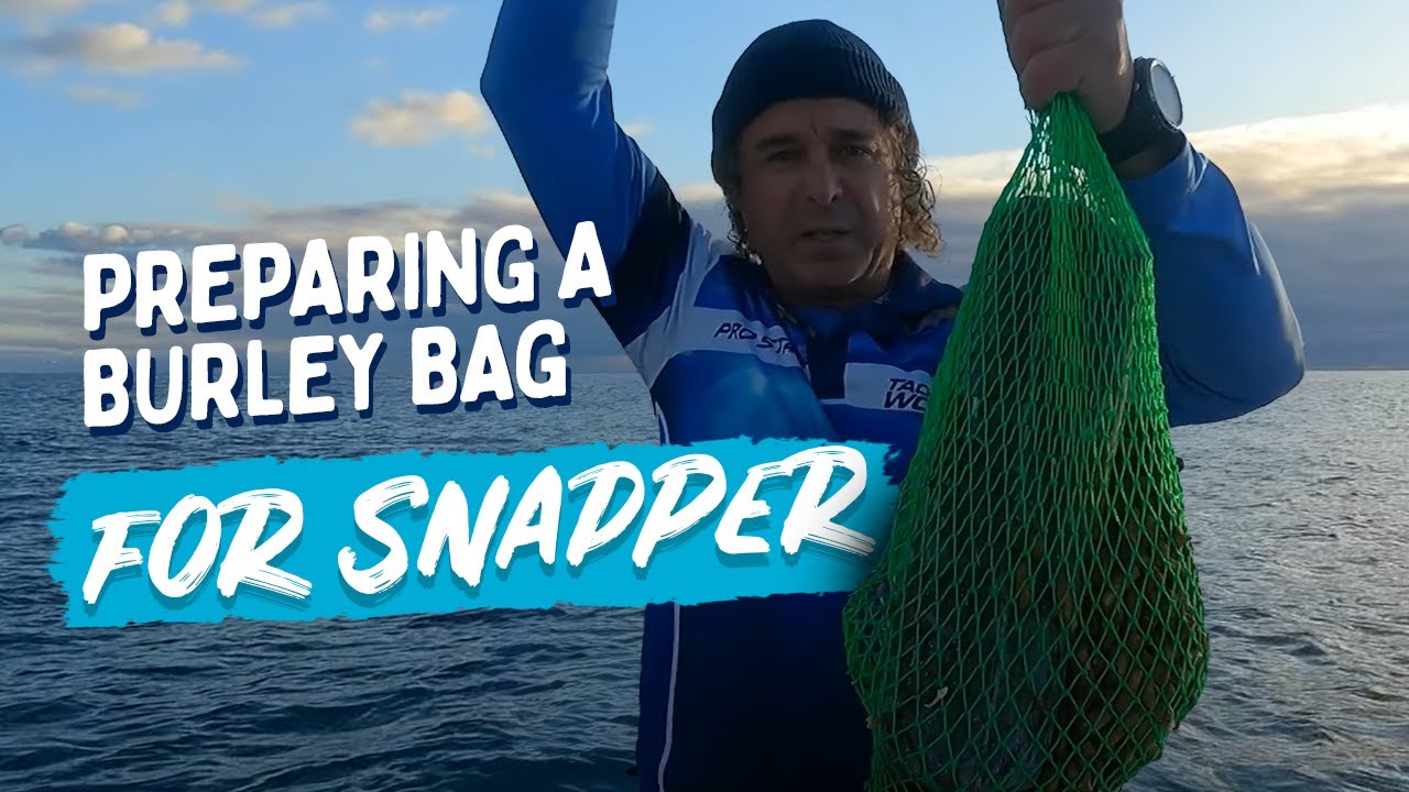Preparing Your Burley Bag for Snapper