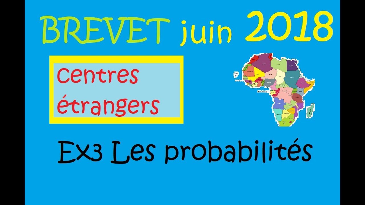 Brevet college DNB  2018 Centres &eacute;trangers  Ex3 probabilit&eacute;s