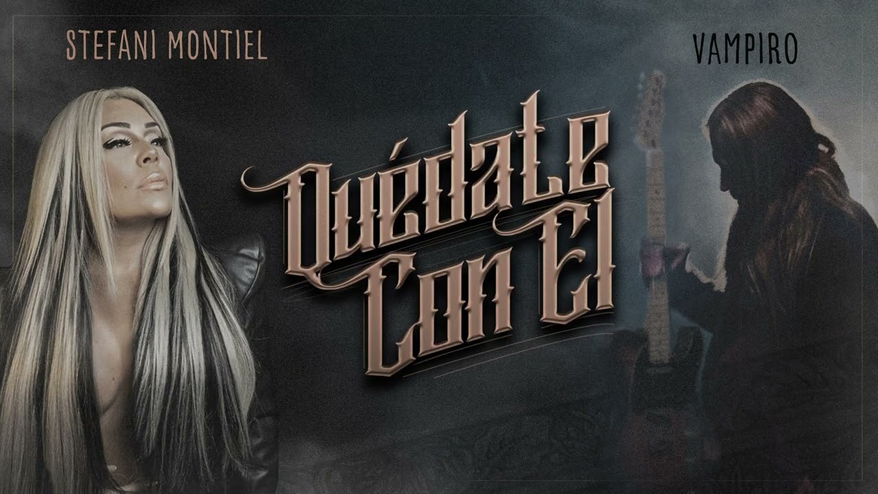 Stefani Montiel - Quédate Con El feat. Vampiro