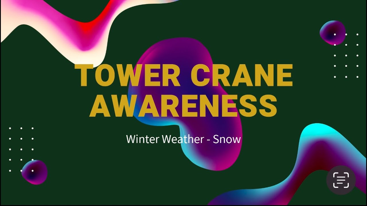 Tower Crane Safety Awareness - Snow