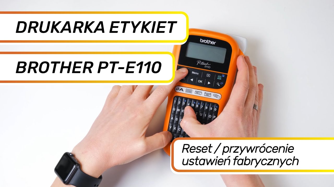 Jak zresetować drukarkę Brother PT-E110?