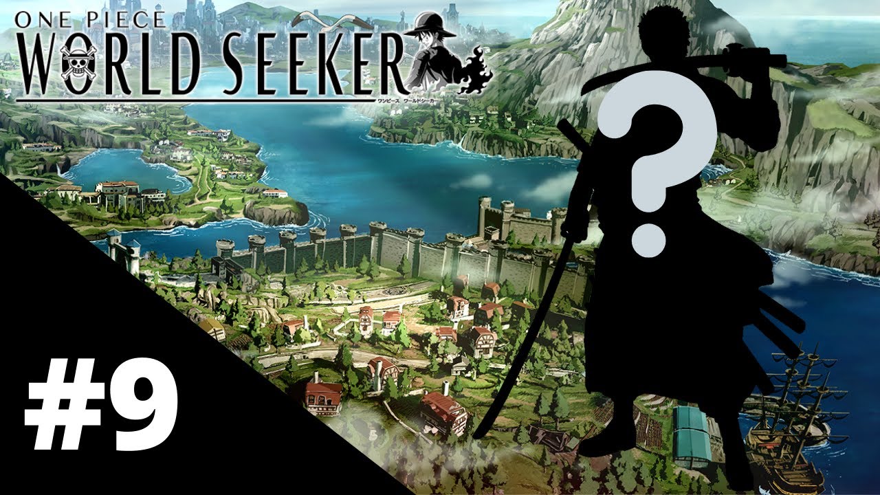 One Piece: World Seeker Gameplay Part 9 No Commentary