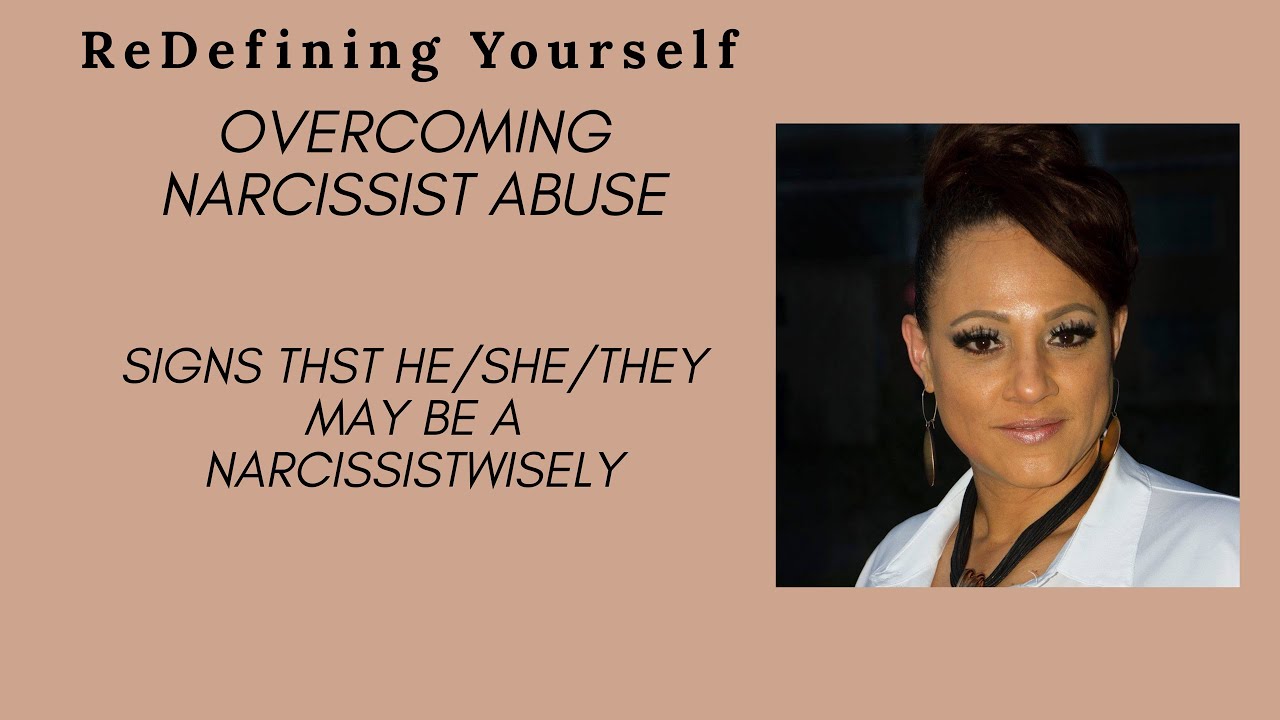 Narcissist- signs he/she/they may be a narcissist