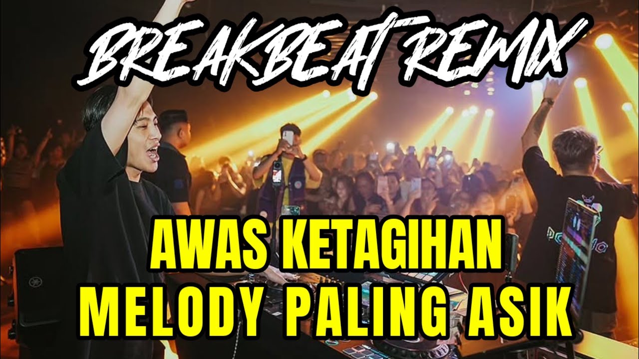 DJ MELODY PALING ASIK BUAT TEMAN DIMOBIL | BREAKBEAT FULL BASS BARAT VIRAL 2026 | NCANK'D 