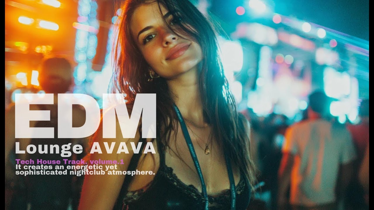 【EDM Lounge AVAVA】Chill House EDM Mix, чтобы раствориться в ночи / Идеальный грув