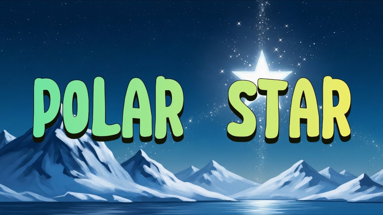 Polar Star 🌟Gentle Lullaby🌙