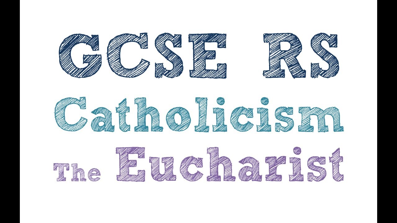 GCSE RE Catholic Christianity - The Eucharist | By MrMcMillanREvis