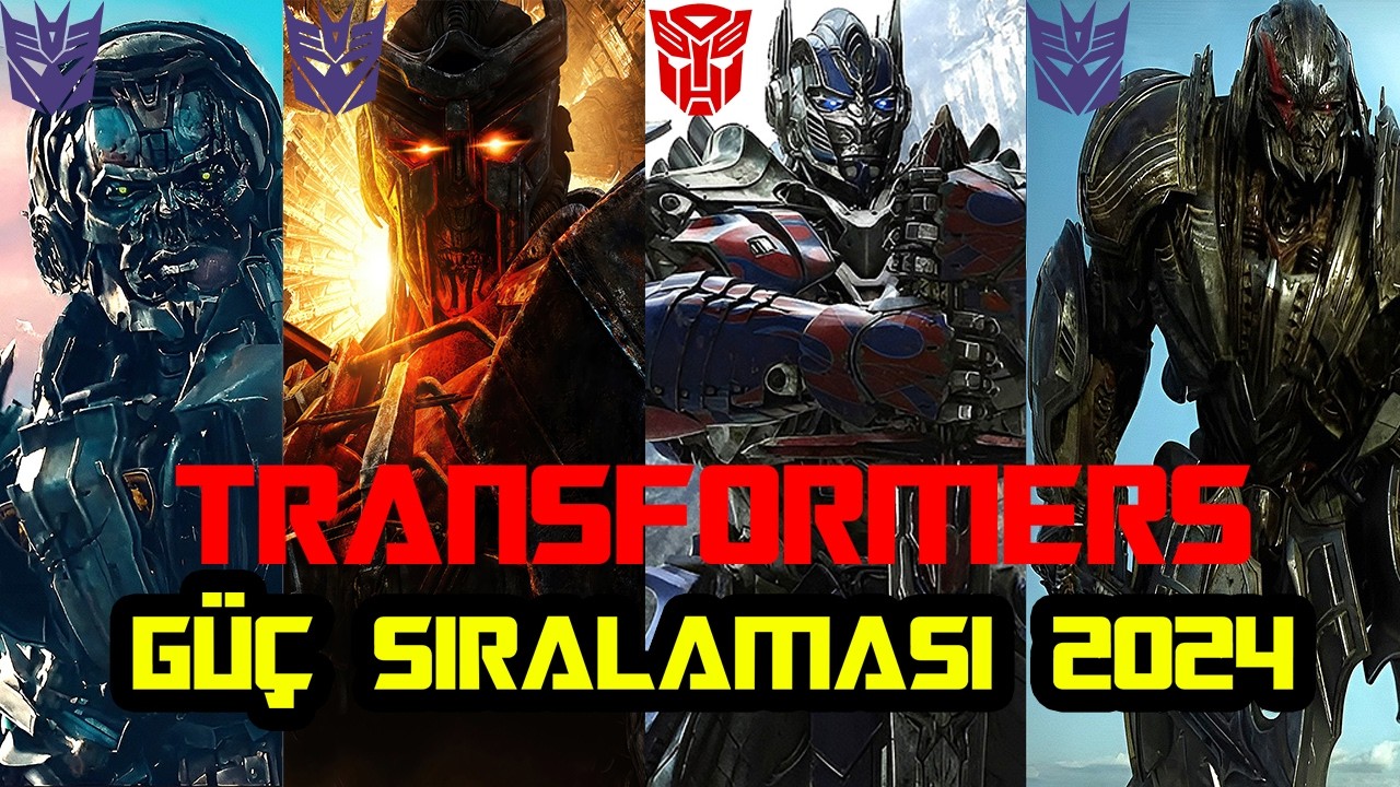 Transformers G&uuml;&ccedil; Sıralaması 2024