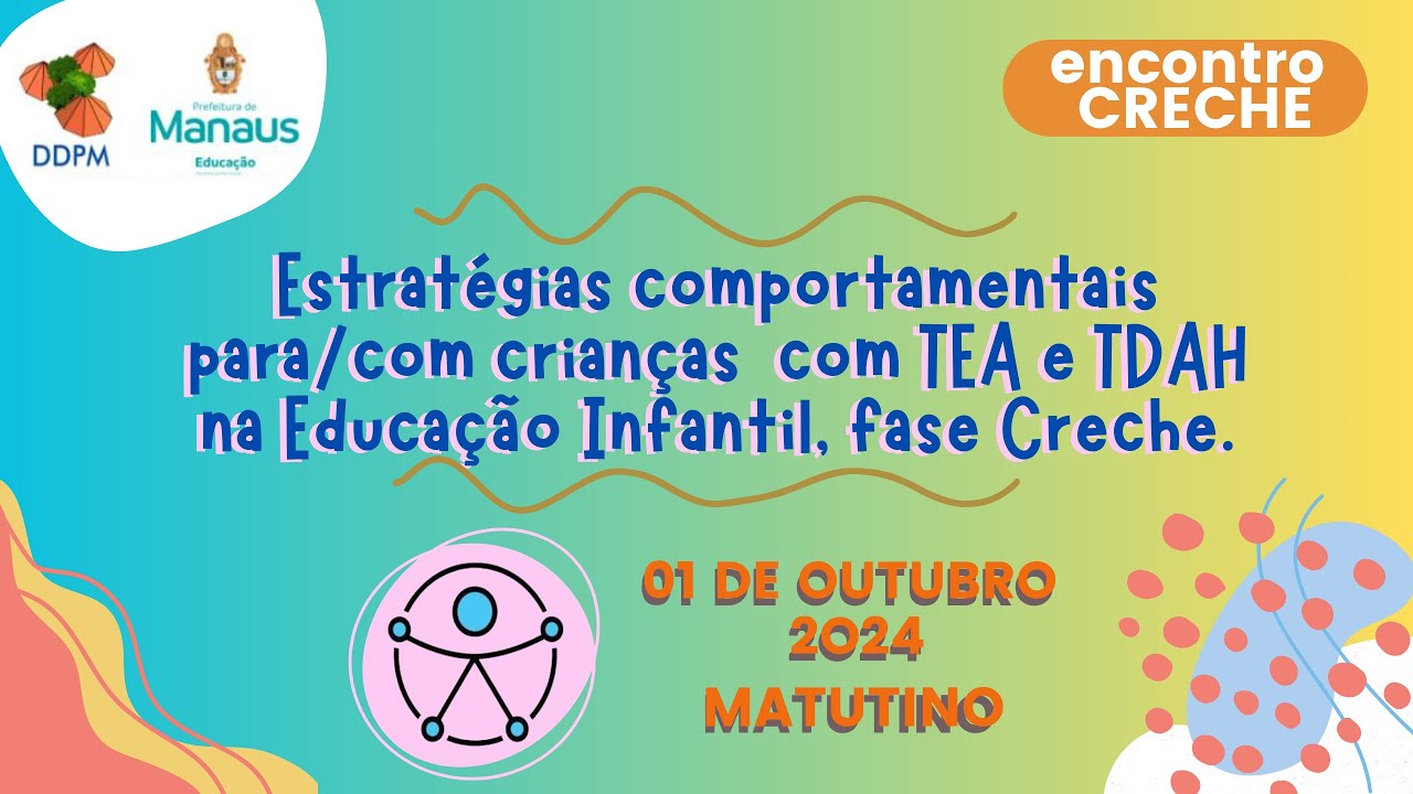 Estratégias comportamentais  para/com crianças  com TEA e TDAH na Educação Infantil, Fase Creche.