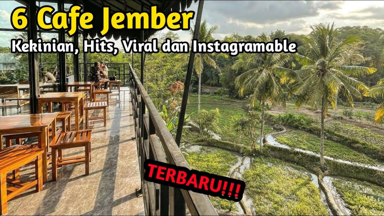 6 CAFE JEMBER TERBARU 2024, cafe jember viral, cafe jember hits, cafe jember instgramable
