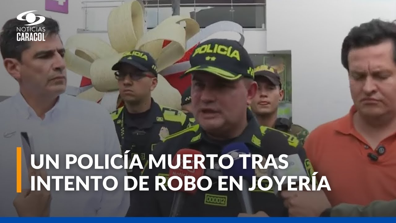 Un policía murió al impedir hurto a joyería en centro comercial de Bucaramanga; hay capturados