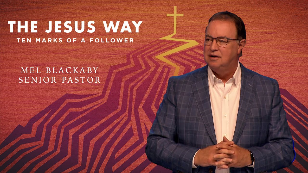 Kingdom Minded // The Jesus Way // Dr. Mel Blackaby