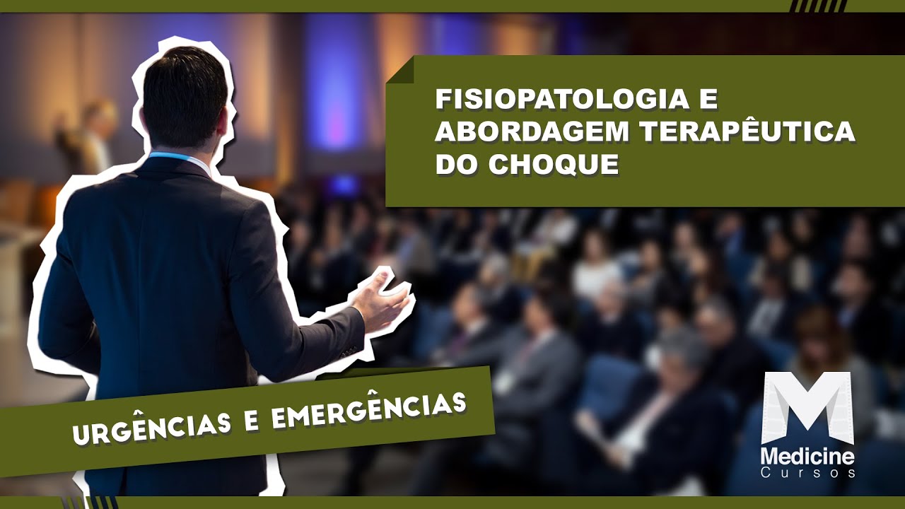 Dr. Fernando Sabia Tallo - Fisiopatologia e abordagem terapêutica do choque