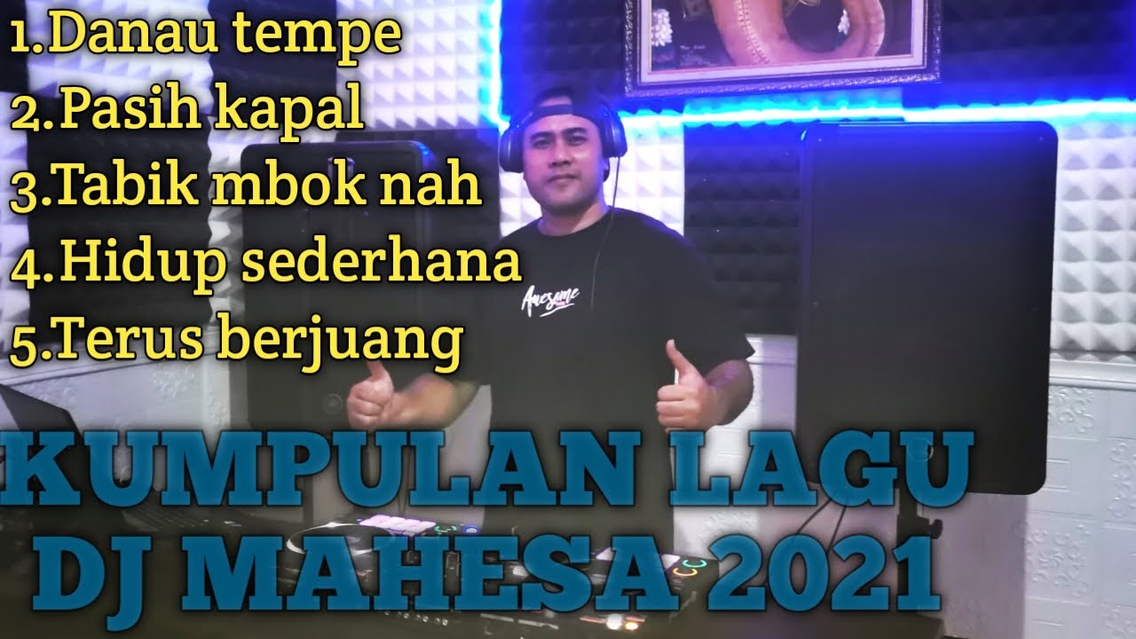 KUMPULAN LAGU TERBARU DJ MAHESA 2021