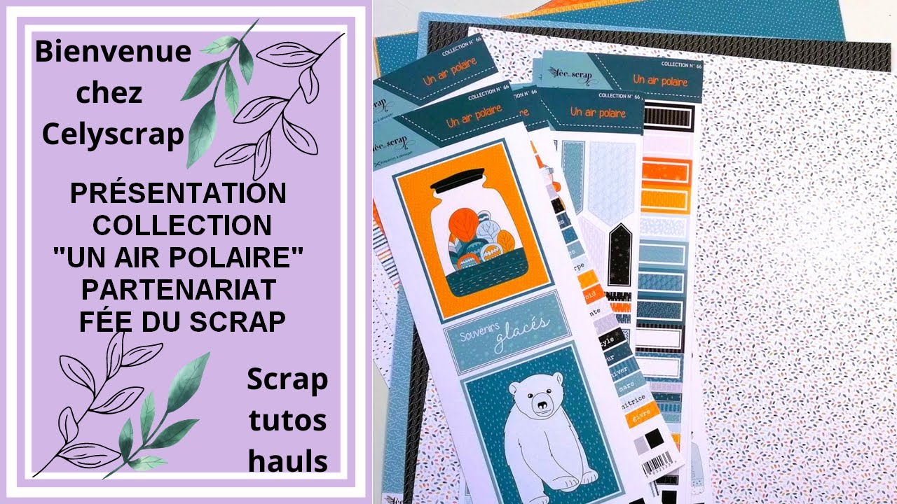 PRÉSENTATION COLLECTION UN AIR POLAIRE PARTENARIAT FÉE DU SCRAP