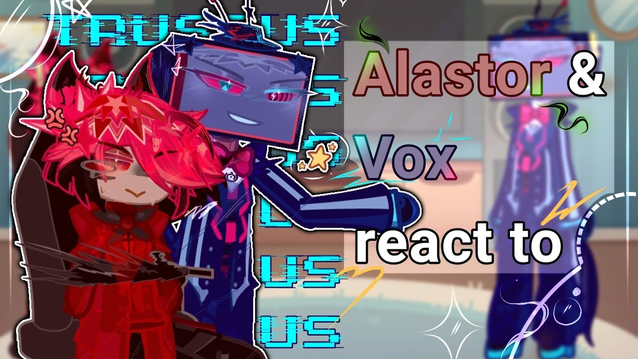 Alastor & Vox React to || radiostatilence || CHECK DESCRIPTION ||  Hazbin Hotel || chokai-sann 